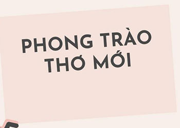 Phong trào thơ mới, nét chấm phá đặc biệt nhất nền văn học Việt